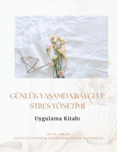 Günlük Yaşamda Kaygı ve Stres Yönetimi Çalışma Kitabı